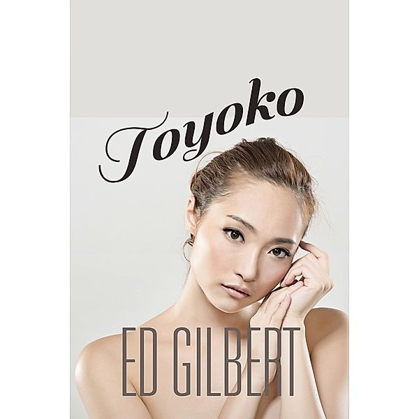 Toyoko, Ed Gilbert