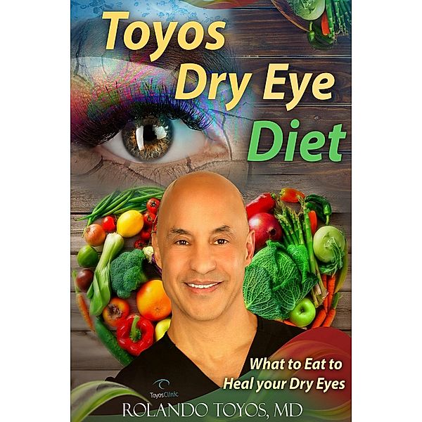 Toyos Dry Eye Diet, Rolando Toyos Md