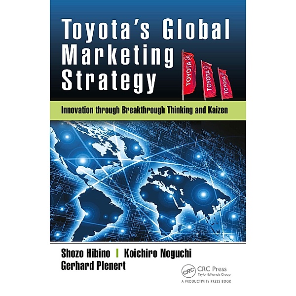 Toyota's Global Marketing Strategy, Shozo Hibino, Koichiro Noguchi, Gerhard Plenert