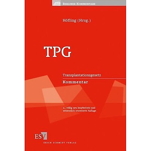 TPG, Transplantationsgesetz, Kommentar, Steffen Augsberg, Klaus Bernsmann, Daniela Bulach, Frank Czerner, Andreas Engels, Wolfram Höfling