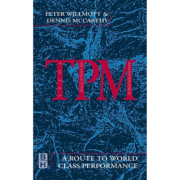 TPM - A Route to World Class Performance, Peter Willmott, Dennis McCarthy