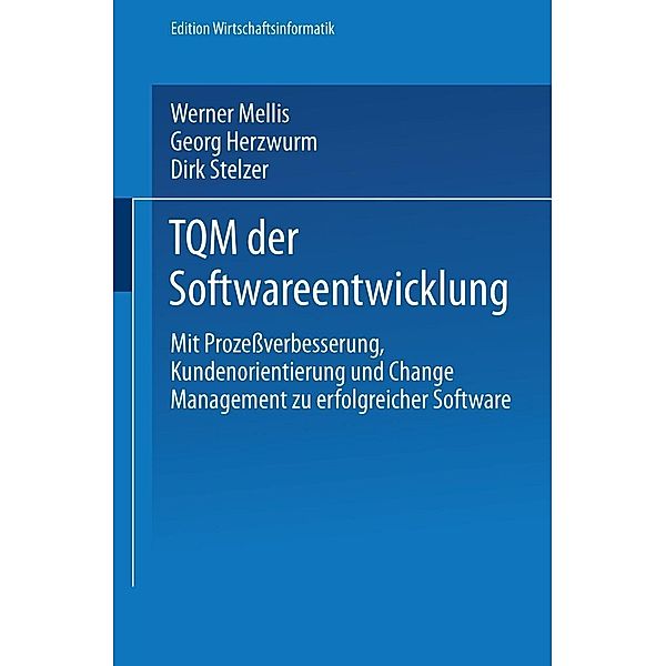 TQM der Softwareentwicklung / Edition Wirtschaftsinformatik, Werner Mellis