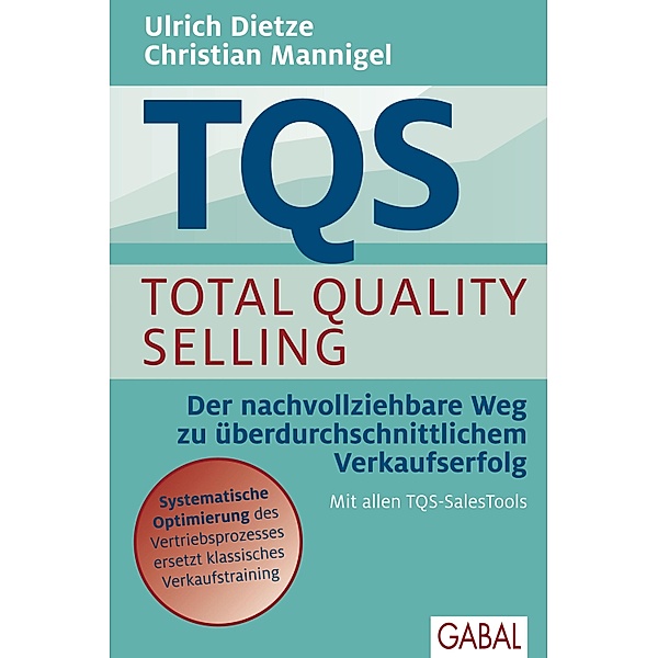 TQS Total Quality Selling / Dein Business, Ulrich Dietze, Christian Mannigel