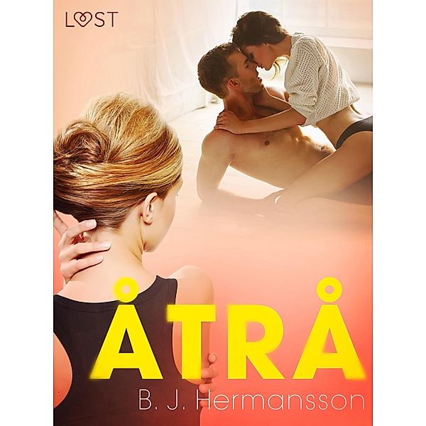 Åtrå - erotisk novell, B. J. Hermansson