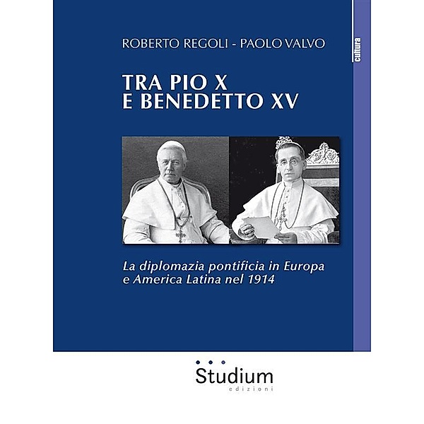 Tra Pio X e Benedetto XV, Roberto Regoli, Paolo Valvo
