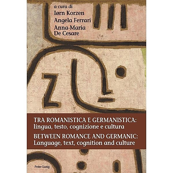 Tra romanistica e germanistica: lingua, testo, cognizione e cultura / Between Romance and Germanic: Language, text, cognition and culture