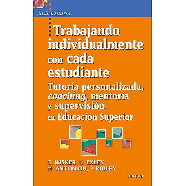 Trabajando individualmente con cada estudiante / Universitaria Bd.34, G. Wisker, K. Exley, M. Antoniou, P. Ridley