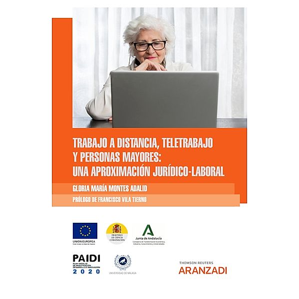 Trabajo a distancia, teletrabajo y personas mayores: una aproximación jurídico-laboral / Estudios, Gloria María Montes Adalid