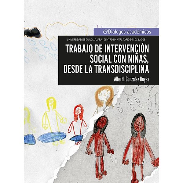 Trabajo de intervención social con niñas, desde la transdisciplina, Alba Hortencia González Reyes