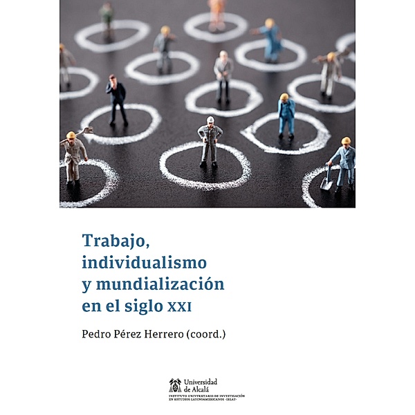 Trabajo, individualismo y mundialización en el siglo XXI / Instituto de Estudios Latinoamericanos, Pedro Pérez Herrero