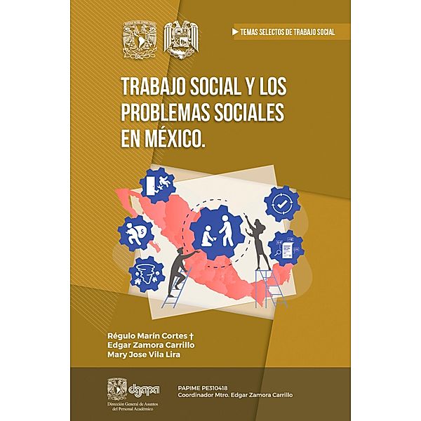 Trabajo Social y los problemas sociales en México, Régulo Marín Cortes, Edgar Zamora Carrillo, Mary José Vila Lira