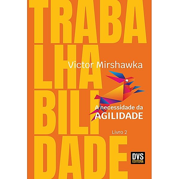 Trabalhabilidade, Victor Mirshawka