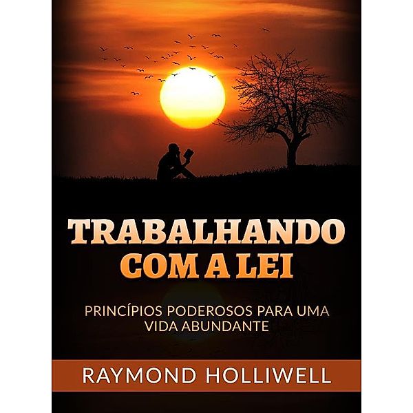 Trabalhando com a Lei (Traduzido), Raymond Holliwell