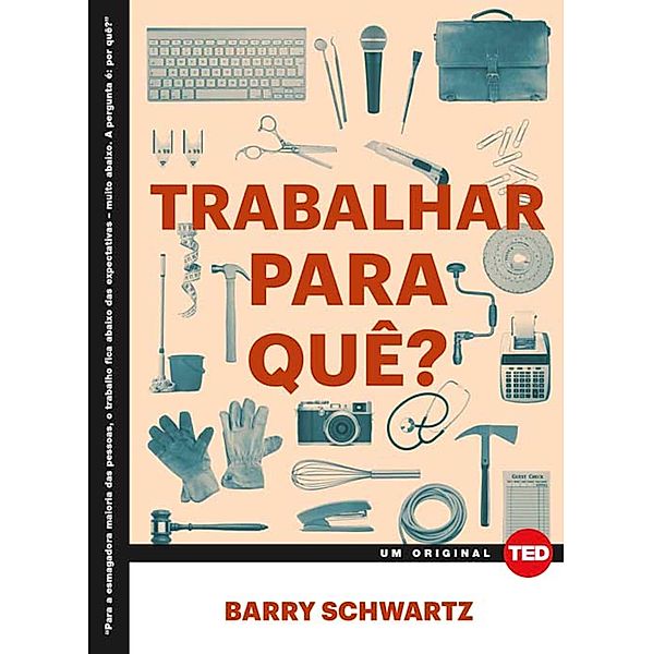 Trabalhar para quê?, Barry Schwartz