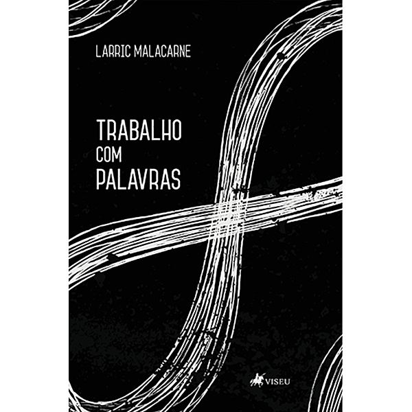 Trabalho com palavras, Larric Malacarne