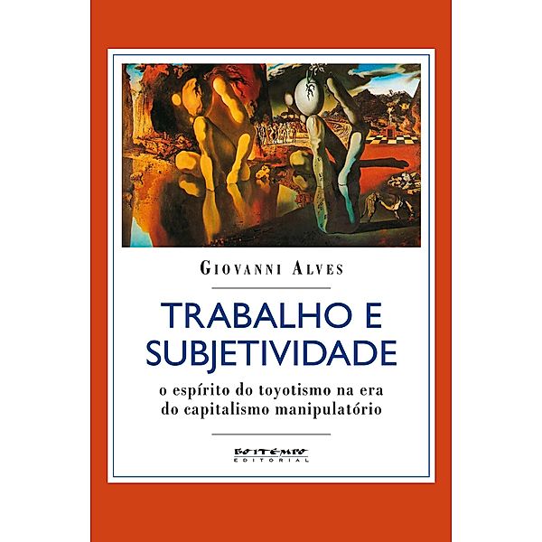 Trabalho e subjetividade / Coleção Mundo do Trabalho, Giovanni Alves