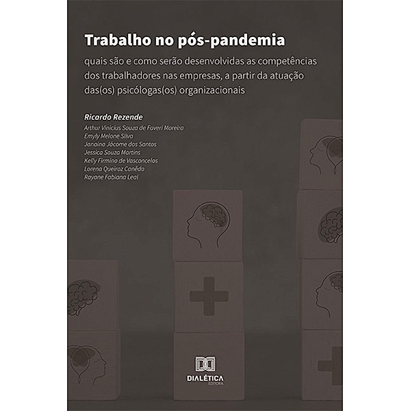 Trabalho no pós-pandemia, Ricardo Rezende, Arthur Vinicius Souza de Faveri Moreira, Emyly Melone Silva, Janaina Jácome dos Santos