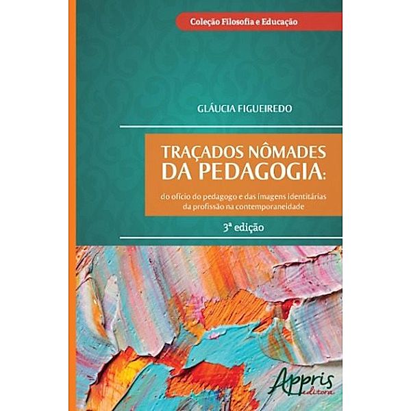 Traçados nômades da pedagogia / Ciências Sociais, Gláucia Figueiredo