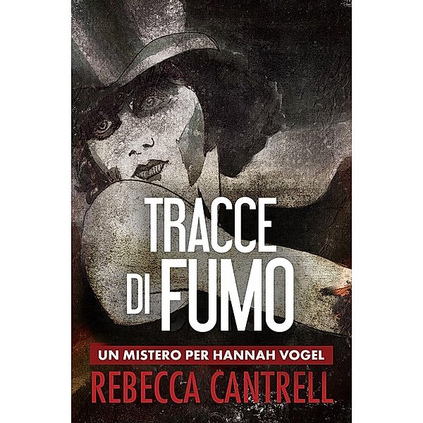 TRACCE DI FUMO, Rebecca Cantrell