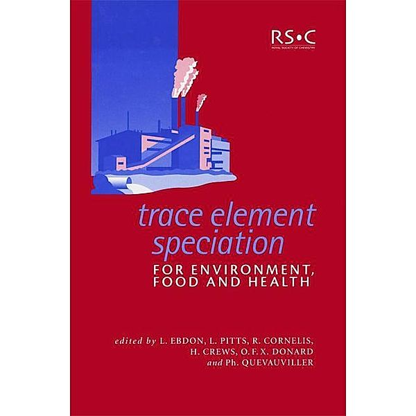 Trace Element Speciation for Environment, Food and Health