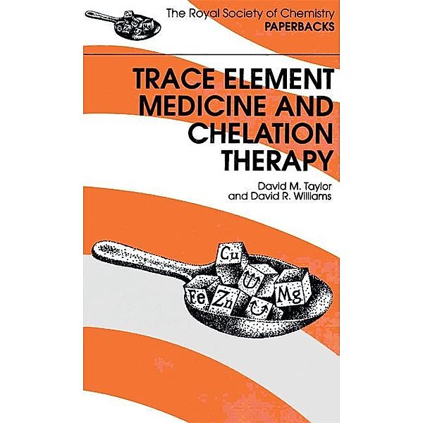 Trace Elements Medicine and Chelation Therapy / ISSN, David R Williams, David M Taylor