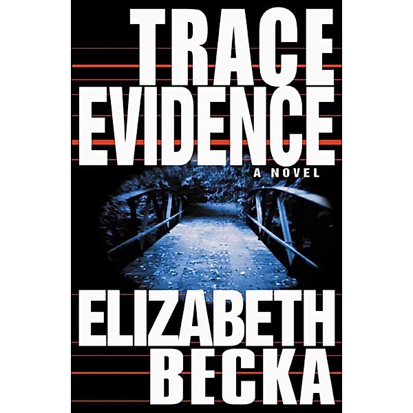 Trace Evidence, Elizabeth Becka