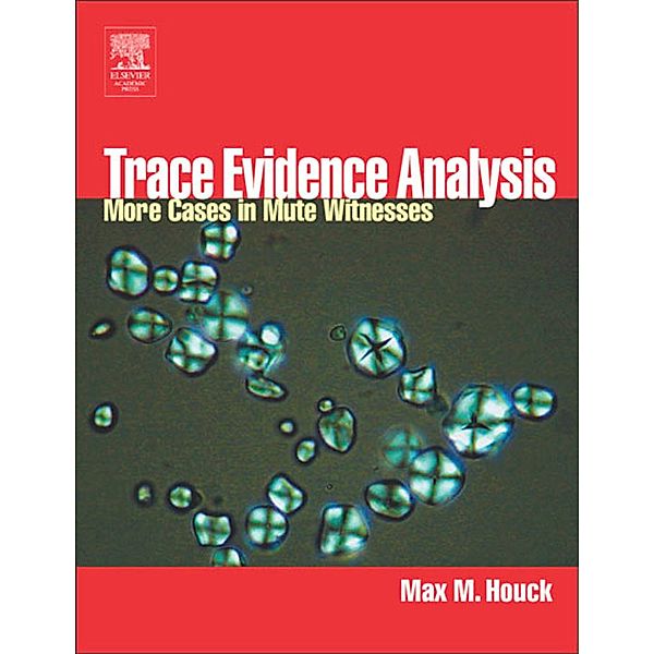 Trace Evidence Analysis, Max M. Houck