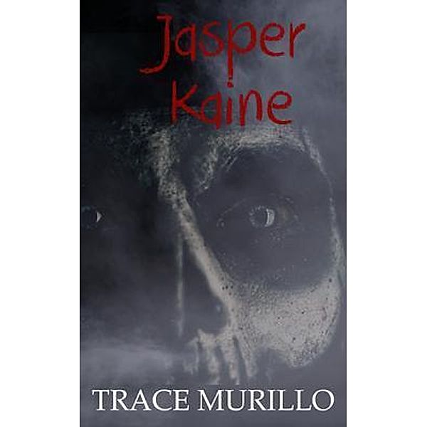 Trace Murillo: Jasper Kaine, Trace Murillo