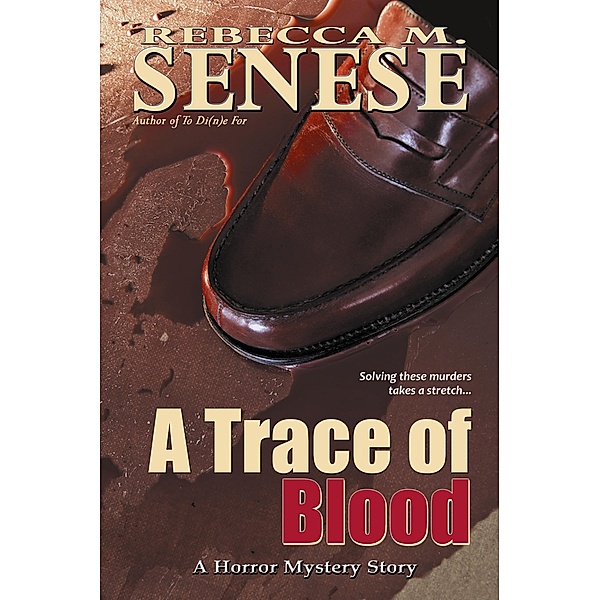 Trace of Blood: A Horror Mystery Story / Rebecca M. Senese, Rebecca M. Senese