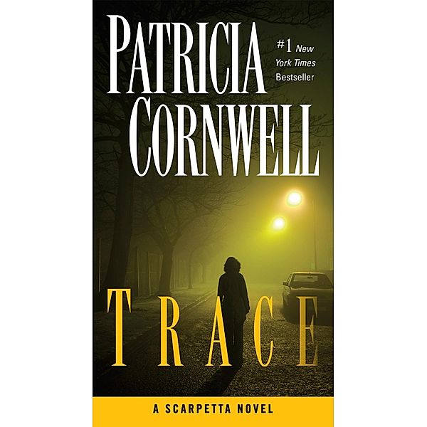 Trace / Scarpetta Bd.13, Patricia Cornwell