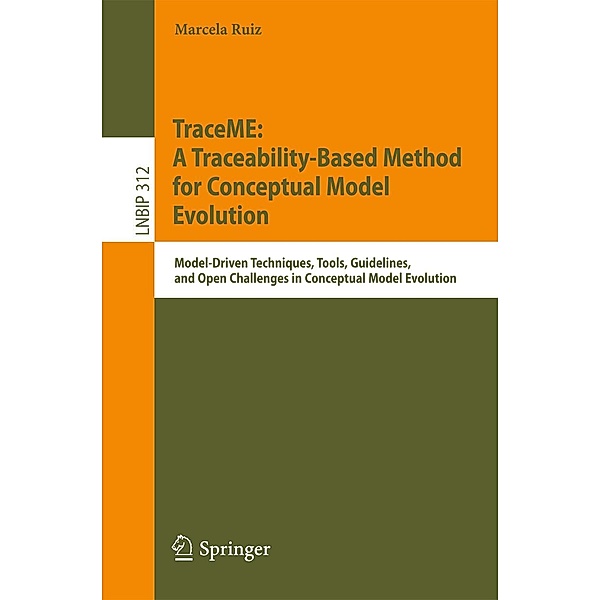 TraceME: A Traceability-Based Method for Conceptual Model Evolution / Lecture Notes in Business Information Processing Bd.312, Marcela Ruiz