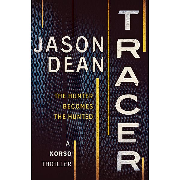 Tracer / Korso Thrillers Bd.1, Jason Dean