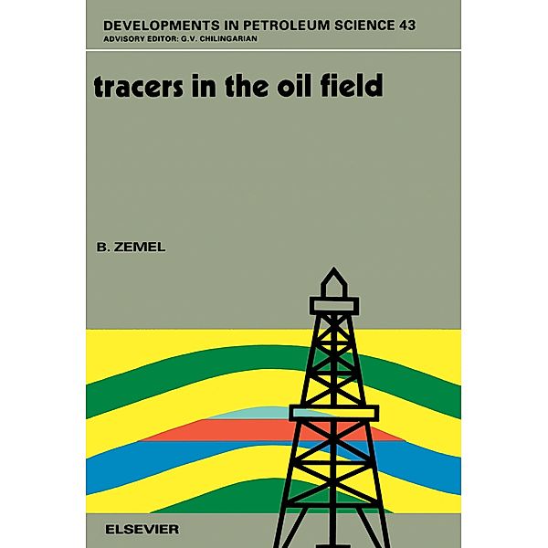 Tracers in the Oil Field, B. Zemel