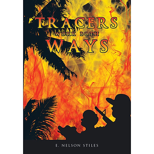Tracers Work Both Ways, E. Nelson Stiles