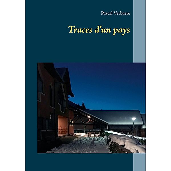 Traces d'un pays, Pascal Verbaere