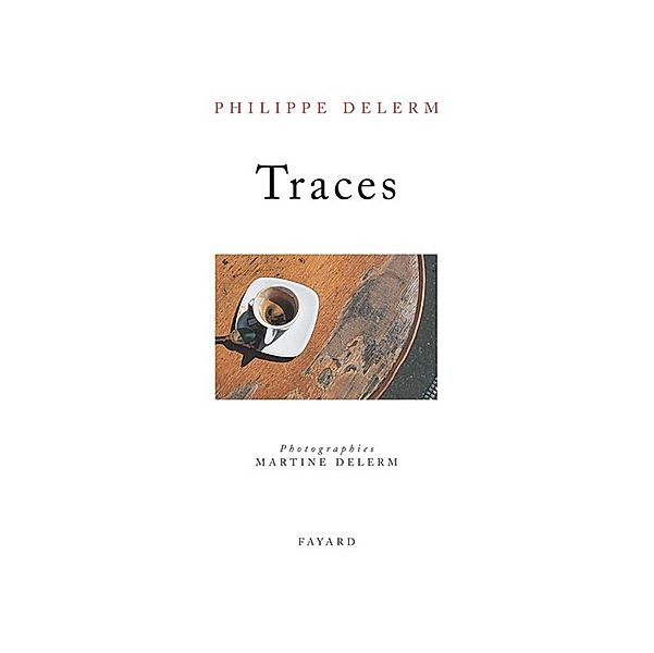 Traces / Littérature Française, Philippe Delerm