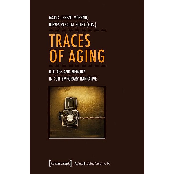 Traces of Aging / Aging Studies Bd.9