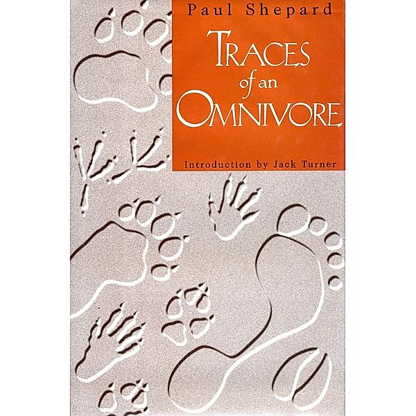 Traces of an Omnivore, Paul Shepard