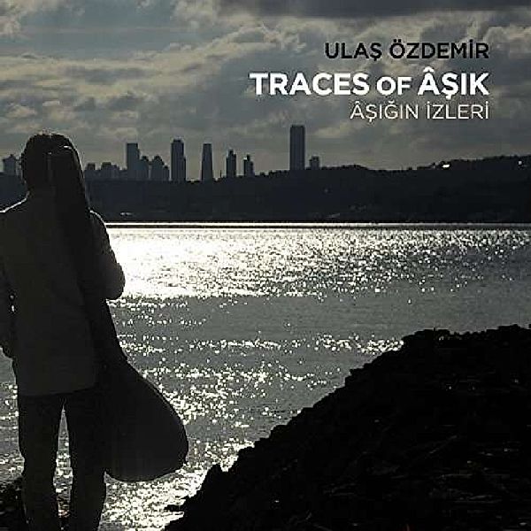 Traces Of Asik-Asigin Izleri, Ulas Ozdemir