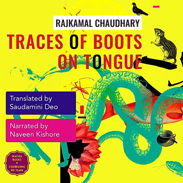 Traces of Boots on Tongue, Rajkamal Chaudhary