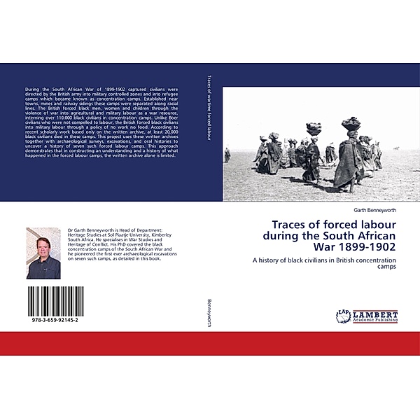 Traces of forced labour during the South African War 1899-1902, Garth Benneyworth