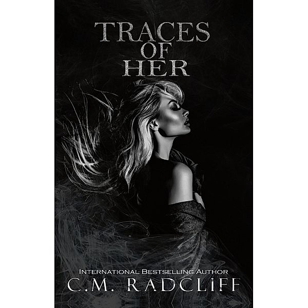 Traces of Her, C. M. Radcliff