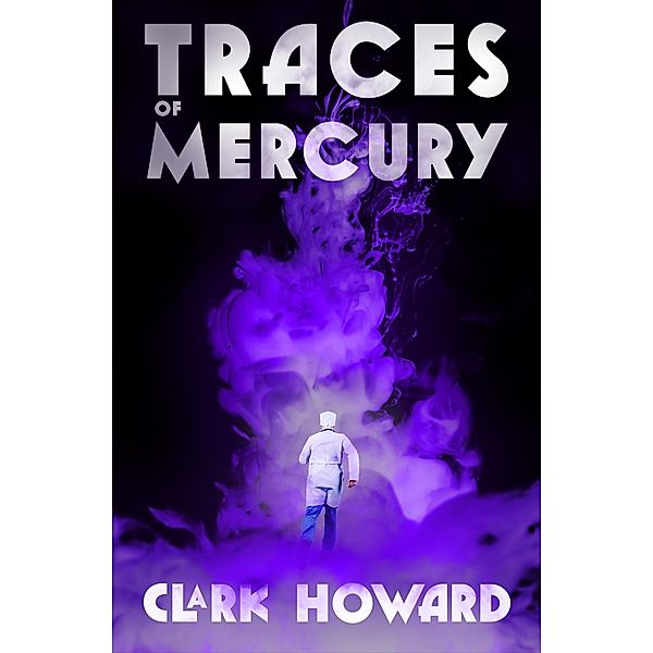 Traces of Mercury, Clark Howard