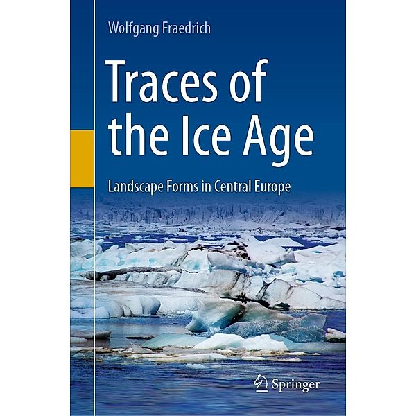 Traces of the Ice Age, Wolfgang Fraedrich
