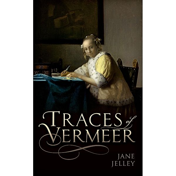 Traces of Vermeer, Jane Jelley