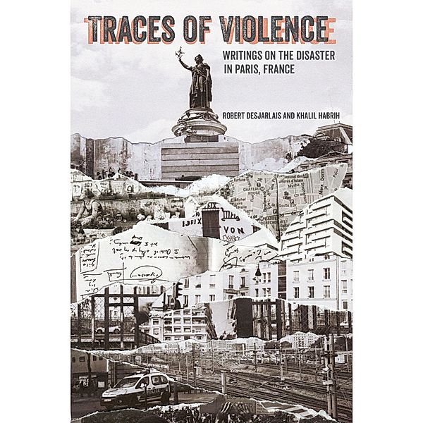 Traces of Violence, Robert R. Desjarlais, Khalil Habrih