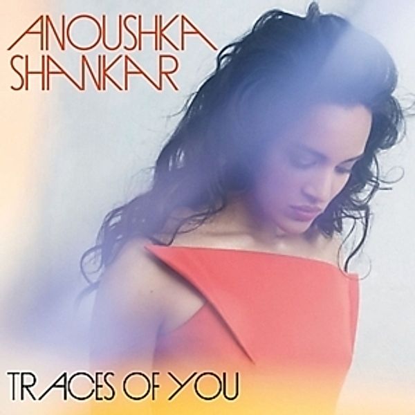 Traces Of You (Vinyl), Anoushka Shankar