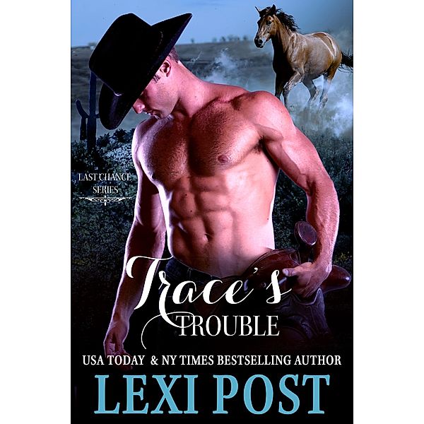 Trace's Trouble (Last Chance, #2) / Last Chance, Lexi Post