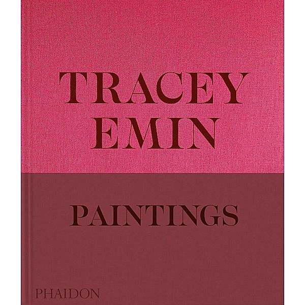 Tracey Emin Paintings, David Dawson, Jennifer Higgie, Tracey Emin