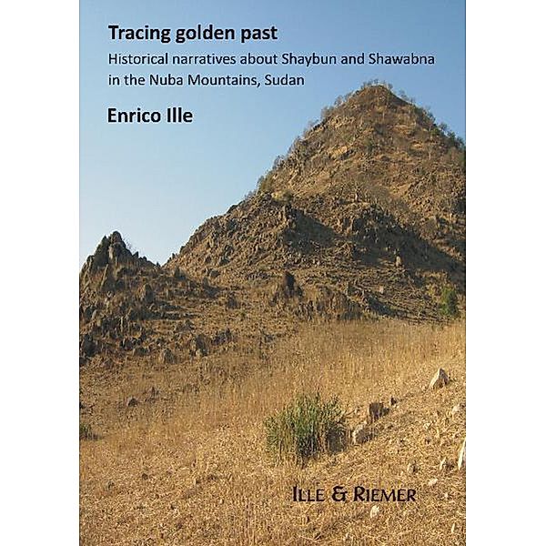 Tracing golden past / ilri Bibliothek Wissenschaft Bd.6, Enrico Ille